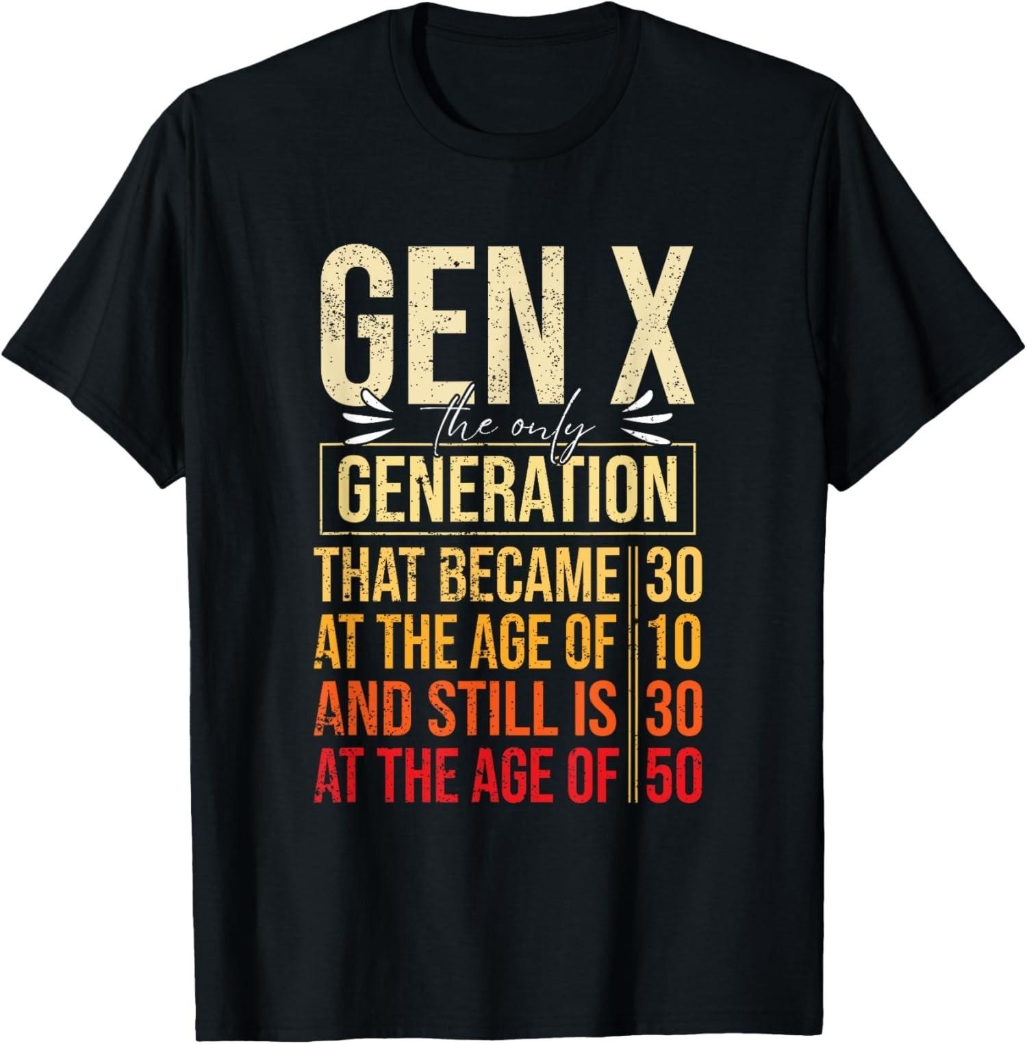 Gen X The Only Generation Funny Sarcastic Joke Theme T-Shirt S разноцветный