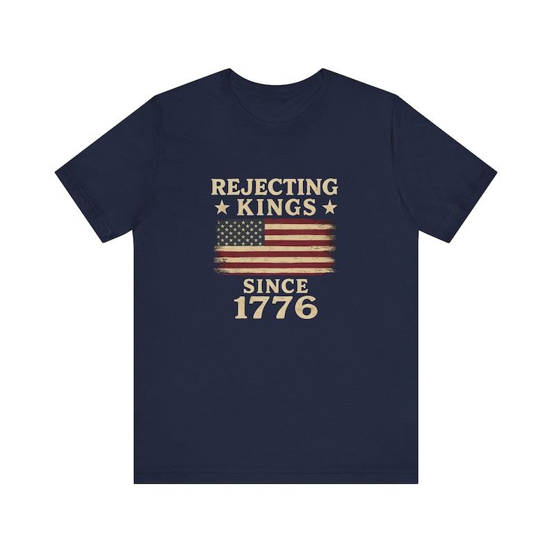 Rejecting Kings Since 1776 Shirt ProDemocracy AntiAuthoritarian High Quality Cotton Tee Fashion Letters Printed Tshirt Tops