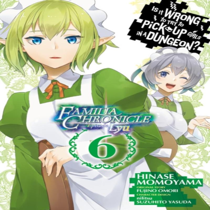 Ria Christie English Books Ist Es Falsch, In Einem Dungeon Mädchen Aufzureißen? Familia Chronicle Episode Lyu Vol. 6 Manga Von... 9781975331894