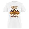 Chillin With My Turkeys T-Shirt (Thanksgiving)