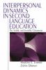 The Interpersonal Dynamics In Second Language Education : The Visible and Invisible Classroom Book