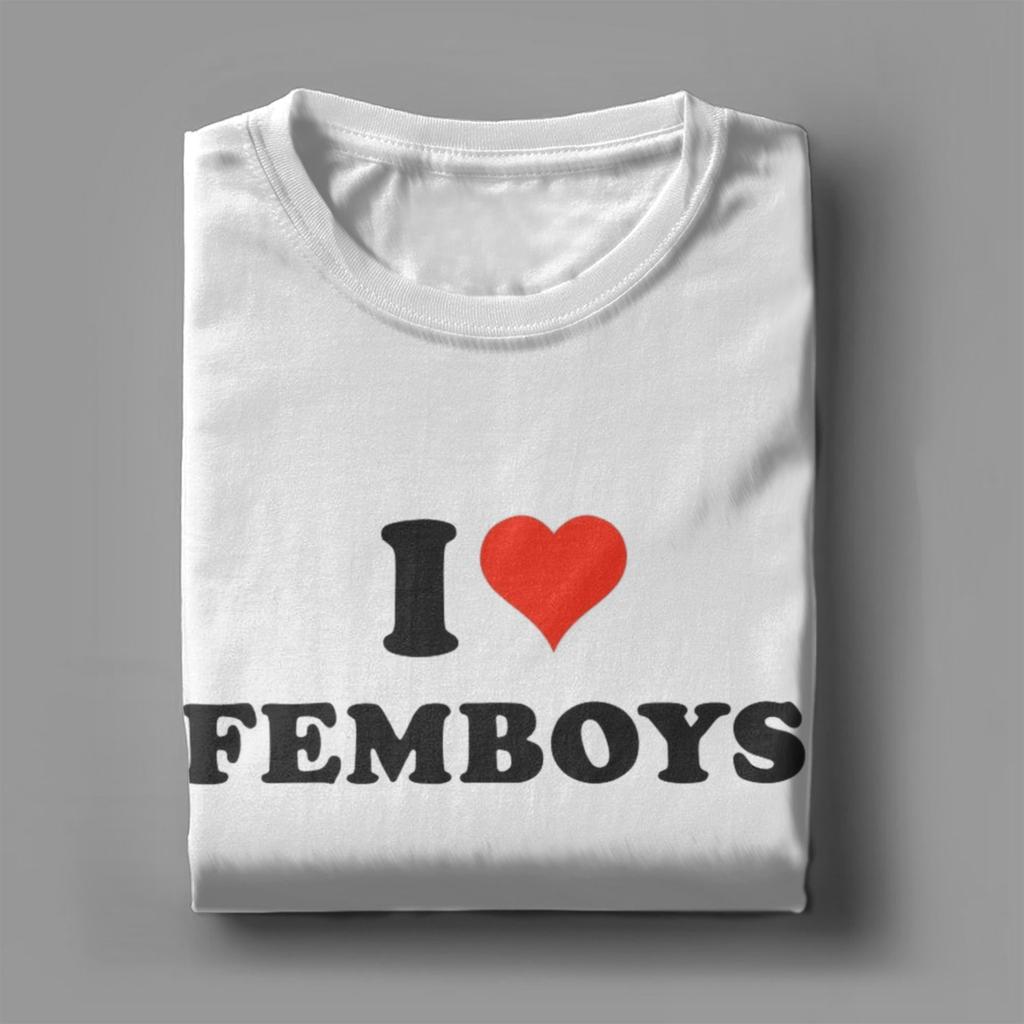 I Love Femboys I Heart Femboys Apparel Unisex T Shirts 100% Cotton Tee Graphic  T-shirt Clothes