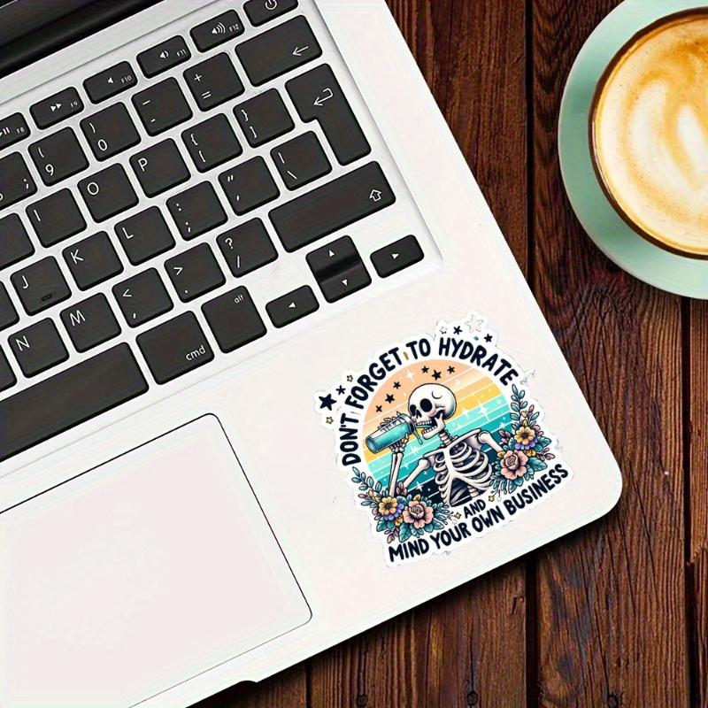 Don't Forget To Hydrate and Mind Your Business Sticker, Sarcastic Sayings Sticker, Sassy Sticker, Snarky Skeleton, Water Bottle Sticker