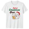 Full Of Christmas Beer Santa Christmas Holidays Unisexs TShirt Unisexs Graphic Top