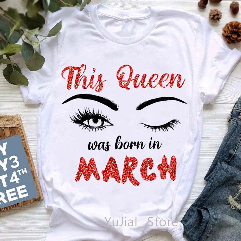 This Queen Was Born In May July Graphic Print Tshirts Femme Makeup Eyelashes T Shirt Female Summer Fashion Tee