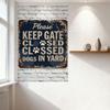 Vintage Metal Sign 'Please Keep Gate Closed Dogs In Yard' Rustic Distressed Wall Plaque for Garden Yard Home Decor Hanging Art