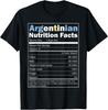 Argentina Flag Design - Funny Argentinian Nutrition Facts T-Shirt
