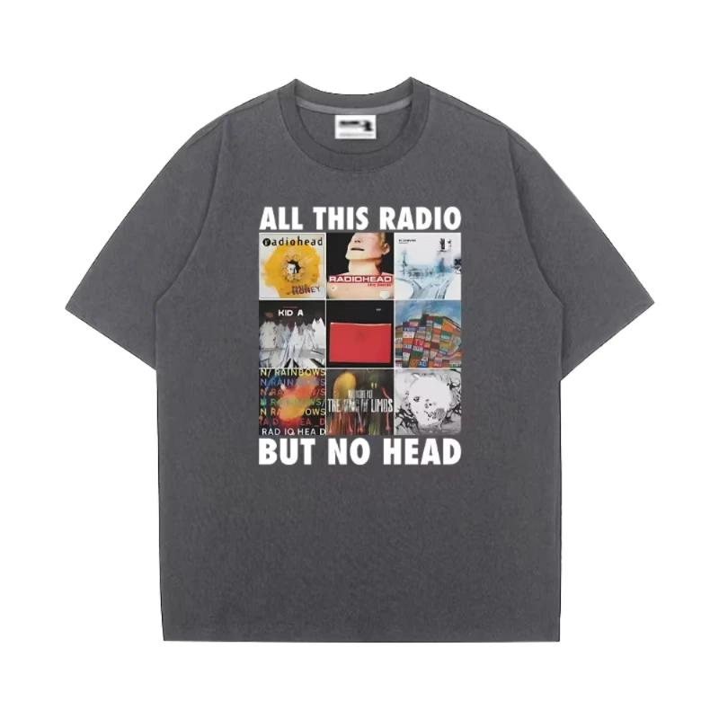 All This Radio But No Head Printed Men's Women T Shirt Radiohead Rock Band Short Sleeve T-shirts Loose Hip Hop Streetwear