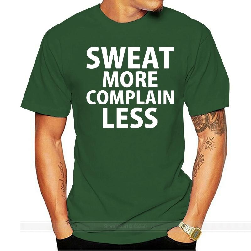 SWEAT MORE COMPLAIN LESS 3 Men T Shirt Cotton Tshirt Men Summer Fashion T-shirt Size