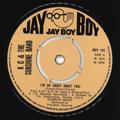 7inch Record KC  THE SUNSHINE BAND  Im So Crazy Bout You BOY101 Jay Boy 1975 UK SoulFunk Used