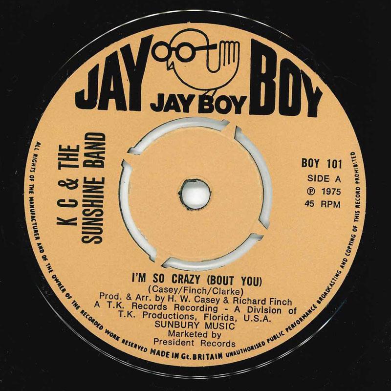7inch Record KC THE SUNSHINE BAND Im So Crazy Bout You BOY101 Jay Boy 1975 UK SoulFunk Used