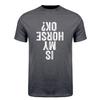 Is My Horse Ok Upside Down Tshirt Funny Horseback Riding Equestrian Horse Lover Cotton Tshirts Da281