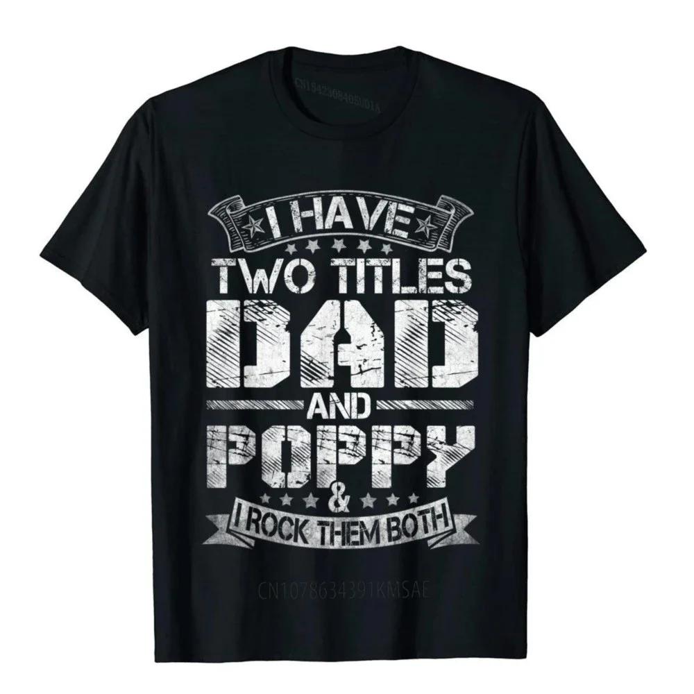 Unisex Funny Two Titles Dad And Grandpa Fathers Day Cotton Graphic Casual Tee