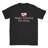 Make America Go Away Greenland Suppport  T Shirt  Cotton Clothes Fashion Short Sleeve Crew Neck Tee Shirt New Arrival TShirt