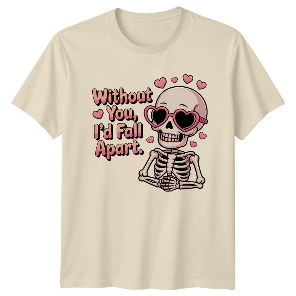 Ohne dich würde ich zerfallen Skelett Herzen Unisex T-Shirt Unisex Tee Grafik Top