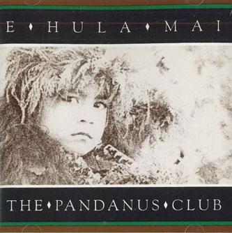

CD PANDANUS CLUB - E Hula Mai PRCD1002 PANDANUS 1987 US World Music Used