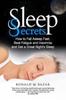 The Sleep Secrets : How To Fall Asleep Fast, Beat Fatigue and Insomnia and Get a Great Night's Sleep Book