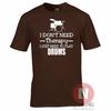 I Dont Need Therapy I Just Need To Play Drums TShirt Drummer Drumming Music