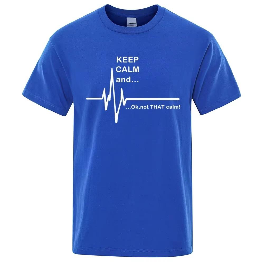 Men's T-shirt Keep Calm And Ok Not That Calm Letter Printed Street Loose T-shirt Summer Hip Hop Cotton Casual Round Neck T-shirt