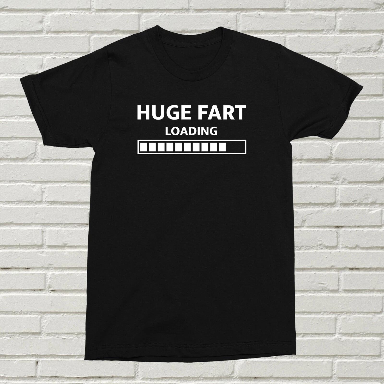 Huge Fart Loading T-Shirt Funny Offensive Present Gift Birthday Christmas Alt M