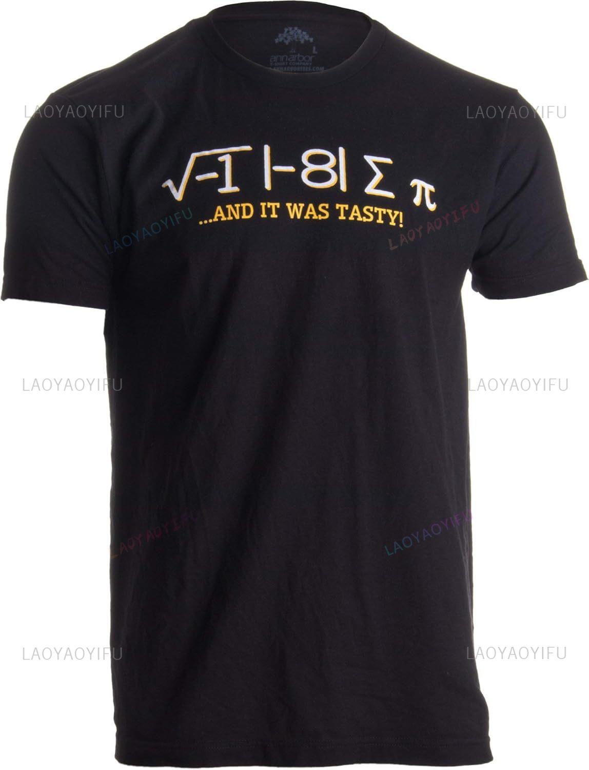 I Ate Some Pi and It Was Tasty Funny Delicious Math Teacher Humor Pun TShirt Woman Man Summer Cotton Graphic T Shirts S