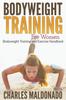 The Bodyweight Training For Women : Bodyweight Training and Exercise Handbook Book