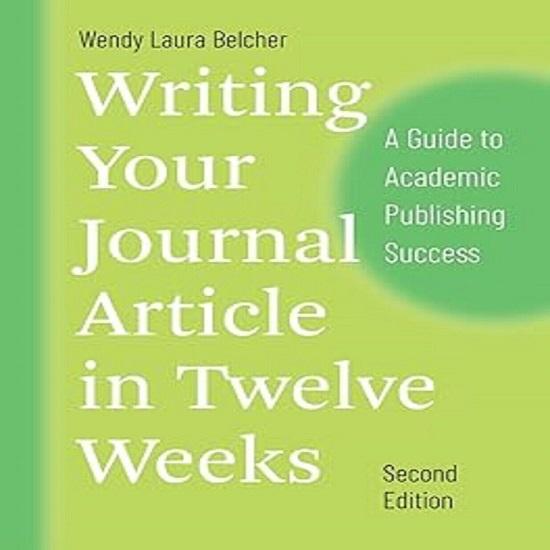 Writing Your Journal Article in Twelve Weeks Paperback o472 IN-R5