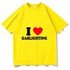 Tričko Gaslighting Unisex Harajuku Grafika I Love Gaslighting Trička s dopisním potiskem Unisex Legrační Estetický Ležérní Písková Bavlněná Trička