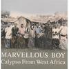 CD VARIOUS  Marvellous Boy Calypso From West Af HJRCD038 Honest Jons UK 1950 UK Latin