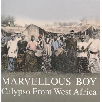 CD VARIOUS Marvellous Boy Calypso From West Af HJRCD038 Honest Jons UK 1950 UK Latin