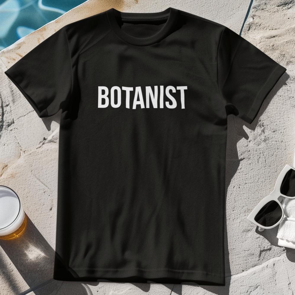 

BOTANIST T-SHIRT - botany plant scientist biology green environmental naturalist Unisex T-Shirt XXXXL