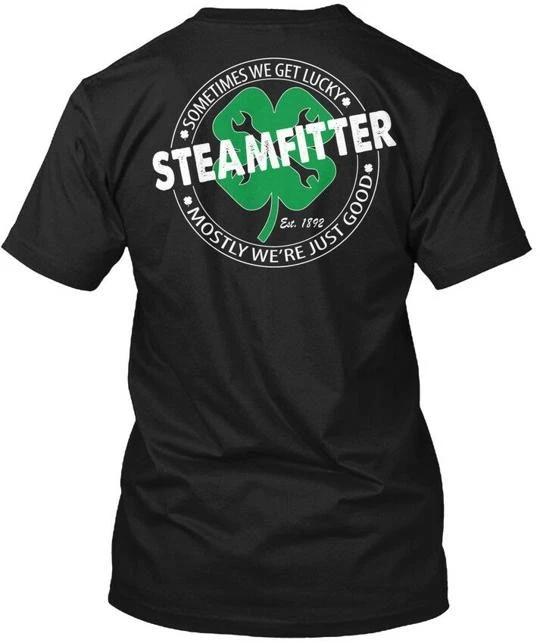 Steamfitter Were Good TTshirt Made in USA S to 5XL TTshirt Made in USA S to 5XL 2XL
