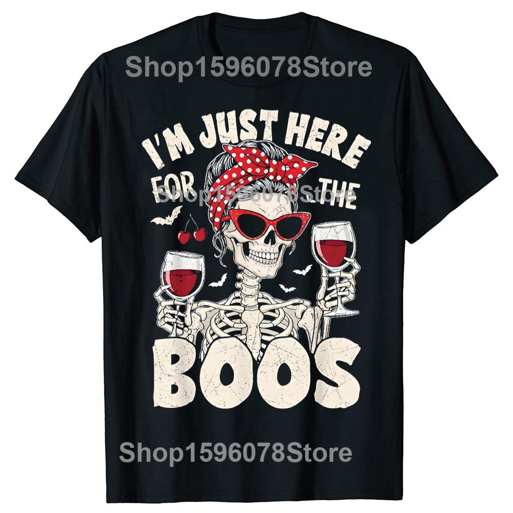 Women Halloween Funny Im Just Here for The Boos Skeleton Tshirts Men Casual Tshirt 100 Cotton Loose Oversized T Shirt Summer