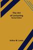The The Art of Lecturing; Revised Edition Book