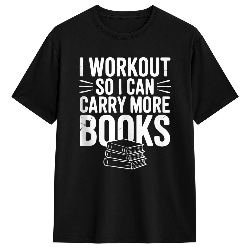 Lift So I Can Carry More Books Reading Lovers Unisex T Shirt Funny TShirt Cotton Unisexs Clothing Women Clothing 2026 Summer T Shirt