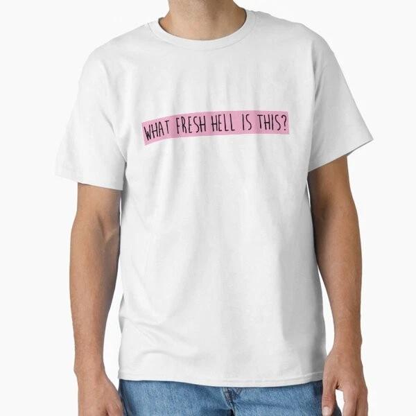 What Fresh Hell Is This Classic TShirt Made In UsaAus TShirt S2xl S