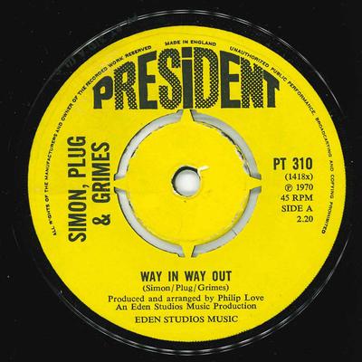 7-Zoll-Schallplatte SIMON, PLUG & GRIMES - Way In Way Out PT310 President Recor 1970 UK Rock Gebraucht