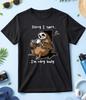 Sorry I Can't I'm Very Busy Short Sleeve White-Black Men/ Women T Shirt K236