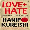 Love  Hate by Hanif Kureishi Paperback Book 9780571319701