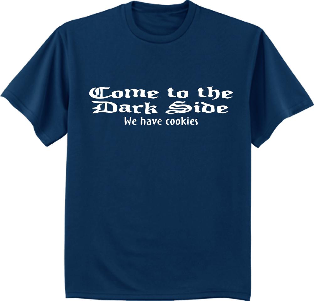 Men'S Big And Tall T-Shirt Come To The Dark Side We Have Cookies Funny Saying