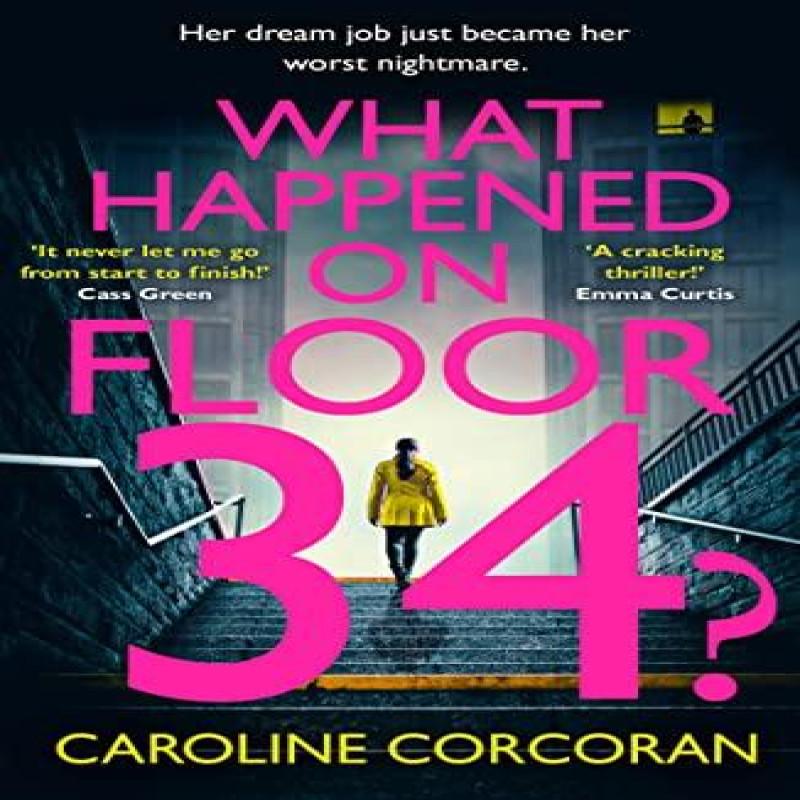 What Happened On Floor 34 by Caroline Corcoran Paperback Book 9780008441814