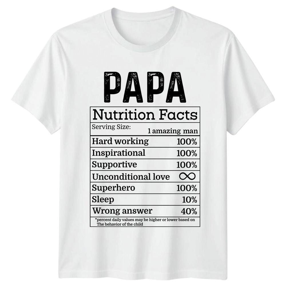 Papa Nutrition Facts Fathers Day Unisexs TShirt Gift For Dad S