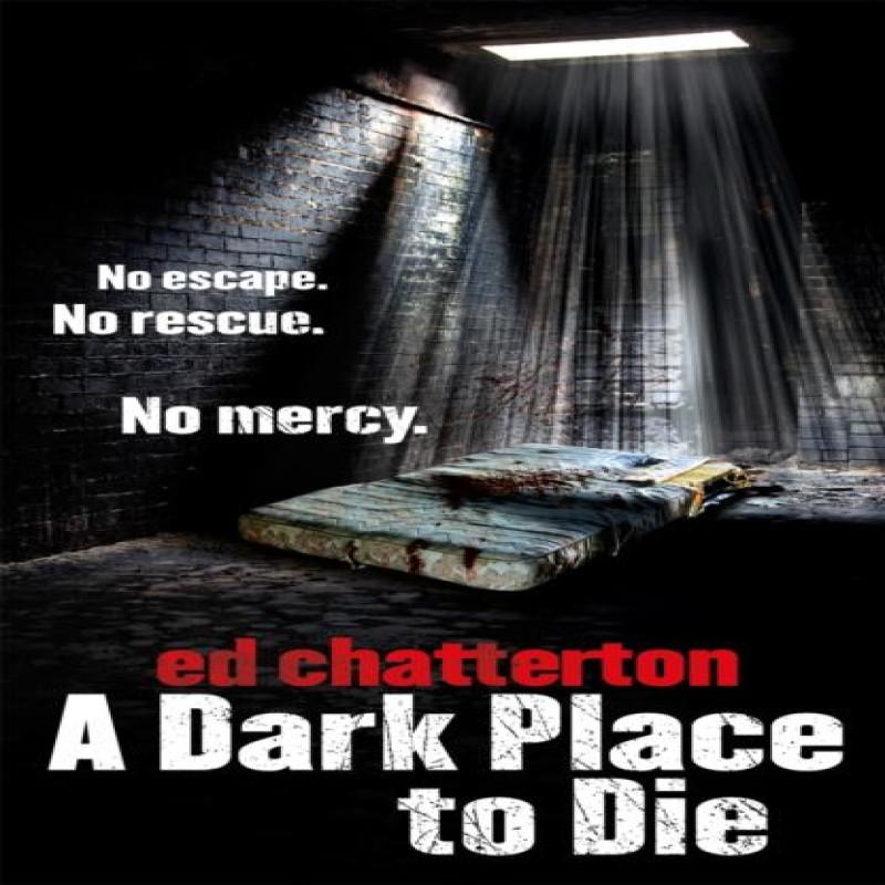 A Dark Place to Die by Ed Chatterton Paperback Book 9780099576679