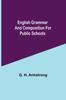 The English Grammar and Composition for Public Schools Book