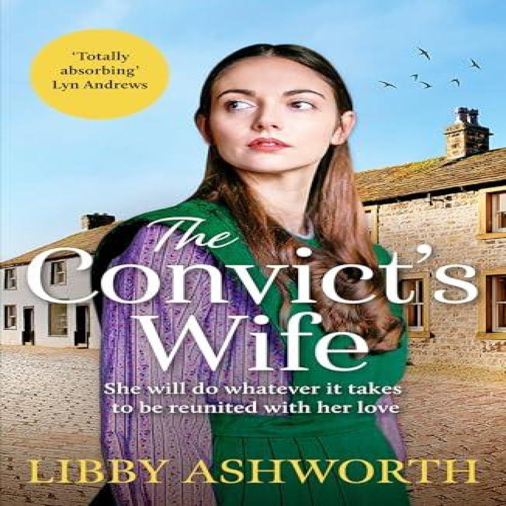 The Convicts Wife by Libby Ashworth Paperback Book 9781800327610