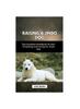 Libro Raising a Jindo Dog : The Complete Handbook On How To Raising And Caring For Jindo Dog