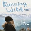 Running Wild by K.A. Tucker Paperback Book 9781804947234