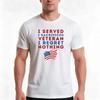 I Served I Sacrificed Veteran I Regret Nothing Funny Gift For Veterans Lovers Tshirt Summer Casual Cotton Tee 100 Cotton