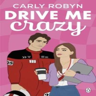 Drive Me Crazy by Carly Robyn Paperback Book 9781405969246