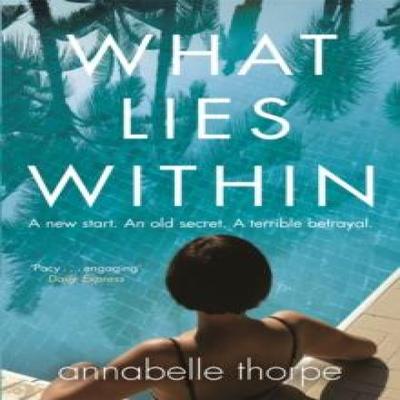 What Lies Within by Annabelle Thorpe Paperback Book 9781784299477